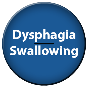 Dysphagia / Swallowing